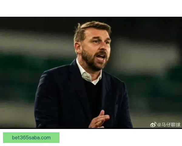 范奥利带领球队在维罗纳获胜 基恩坦言仍感失落强调肮脏三分重要性